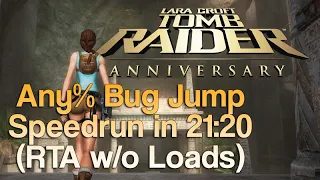 Tomb Raider: Anniversary Any% Bug Jump in 21:20