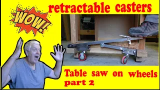 DIY Retractable Caster System for Heavy Workbench | Transform Your Table Saw Cart! Part 2