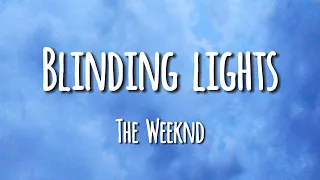 Blinding lights (lyrics) - The Weeknd