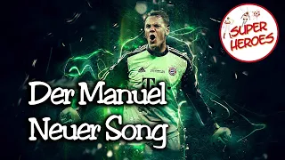 Der Manuel Neuer Song von Super Heroes