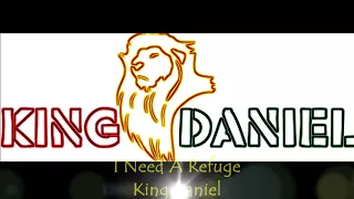 I Need A Refuge - King Daniel - Mixed By KSwaby