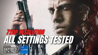 MAFIA III | GTX 750 Ti | All Settings Tested