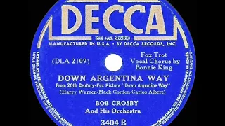 1940 OSCAR-NOMINATED SONG: Down Argentina Way - Bob Crosby (Bonnie King, vocal)