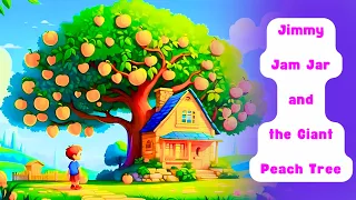 📚 Jimmy Jam Jar and the Giant Peach Tree