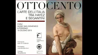 Ottocento. L'arte dell'Italia tra Hayez e Segantini • Musei San Domenico • Forlì (FC)