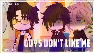 ✨Guys don't like me✨... {GCMV} Mati_LB/ parte 1/??