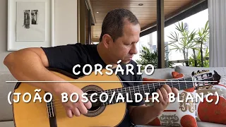 Corsário (João Bosco/Aldir Blanc)