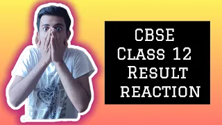 My CBSE Class 12 Result Reaction