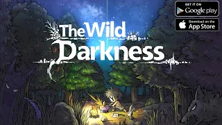 The Wild Darkness - Первый Взгляд (Android / IOS)