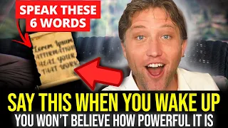 Speak these 6 Words and Get Exactly What You Want