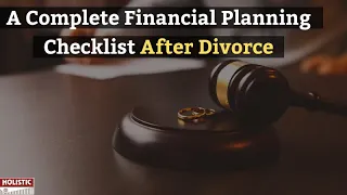 A Complete Financial Planning Checklist After Divorce