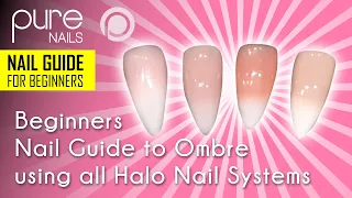 Beginners Nail Guide, Create An Ombre Design Using All Halo Systems