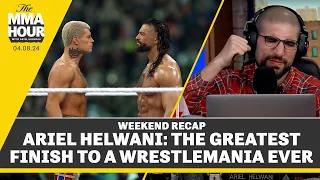 Ariel Helwani: The Greatest Finish To A WrestleMania Ever | The MMA Hour