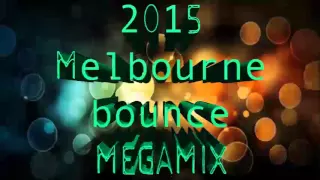 2015 MELBOURNE BOUNCE MEGAMIX!