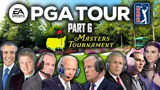 US Presidents Play EA Sports PGA Tour - MASTERS SPECIAL (Part 6)