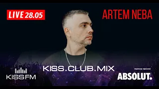 KISS.CLUB.MIX. LIVE / DJ ARTEM NEBA