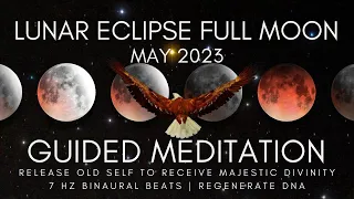 Lunar Eclipse Full Moon May 2023 Guided Meditation | Release & Rebirth