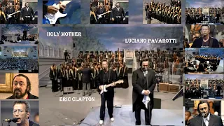 HOLY MOTHER (LIVE) – ERIC CLAPTON – LUCIANO PAVAROTTI – EAST LONDON GOSPEL CHOIR