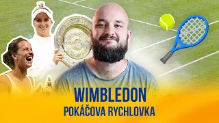 Wimbledon | POKÁČOVA RYCHLOVKA