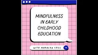 Mindfulness in Early Childhood Education