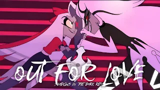 Out For Love |Hazbin Hotel| Extended Remix