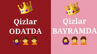 Qizlar Odatda va Qizlar Bayramda | Odatda qizlar libosi| Bayramda qizlar libosi....