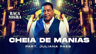 Raça Negra part. Juliana Paes - Cheia de Manias (O Mundo Canta Raça Negra Ao Vivo) [Vídeo Oficial]