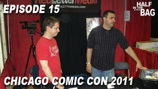 Half in the Bag Episode 15: Chicago Comic Con