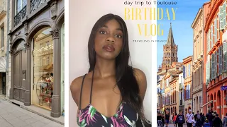 MY BIRTHDAY VLOG || Day trip to Toulouse – la ville rose