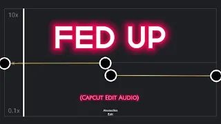 Fed Up // Edit audio // Capcut #capcut #shorts #fedup