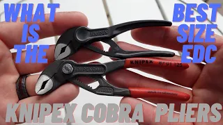 What is the best size EDC Knipex cobra pliers?