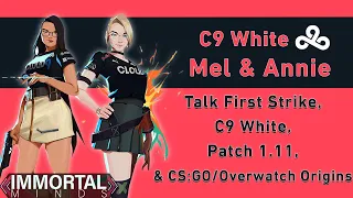 C9 Mel & Annie Talk FIRST STRIKE, Patch 1.11, & C9 White! | Ep. 24 |