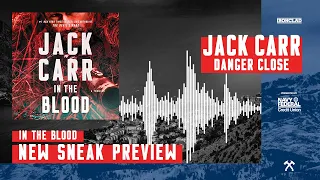 The First 2 Chapters of ‘In the Blood’ - Danger Close with Jack Carr