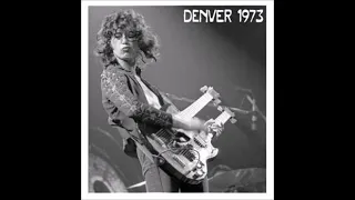 Led Zeppelin - Live in Denver, CO (May 25th, 1973)
