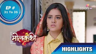 Molkki | मोलक्की  | Ep. 31 To 35 | Virendra Suspects Purvi Of Stealing Sakshi's Necklace
