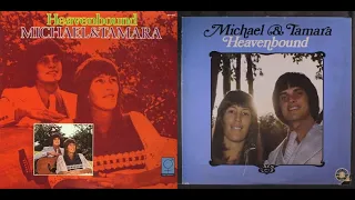 Michael & Tamara - 1976 LP: LP: Heavenbound - B3   Jesus Loves You For Your Life