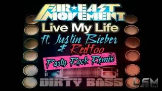 Justin Bieber & Far East Movement - Live My Life ft. Redfoo (Party Rock Remix)