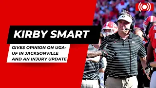 Kirby Smart gives his take on UGA-Florida being in Jacksonville, an injury update