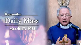 March 17, 2023 | Love For God, Self, And Others | Kapamilya Daily Mass