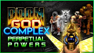 Doom: Perpetual Powers Map 15-18 with GOD COMPLEX GZDOOM