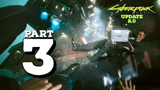 CYBERPUNK 2077 Update 2.0 Walkthrough Part 3 - THE HEIST - 4K HDR No Commentary (FULL GAME)