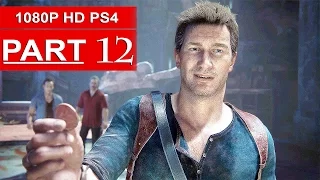 Uncharted 4 Gameplay Walkthrough Part 12 [1080p HD PS4] - No Commentary (Uncharted 4 A Thief's End)