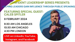 Confident Leadership:Helping Leaders Gain Influence Through Public Speaking