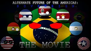 Alternate Future Of The Americas - Sovereign : THE FULL MOVIE