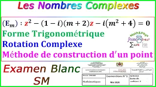 Les Nombres Complexes - Rotation Complexe - 2 Bac SM - Examen Blanc