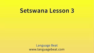 Learn Setswana  : Lesson 3  - Setswana  Phrases for Beginners