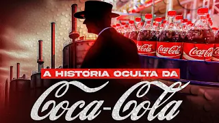 A INCRÍVEL HISTÓRIA DA COCA-COLA! SAIBA OS SEGREDOS OCULTOS E SOMBRIOS POR TRÁS DA MARCA