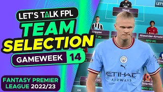 HAALAND OUT?! | FPL TEAM SELECTION GAMEWEEK 14 | FANTASY PREMIER LEAGUE 2022/23 TIPS