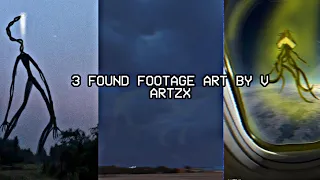 3 FOUND FOOTAGE ART BY V ARTZX