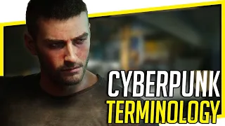 Cyberpunk 2077 Lore | Understanding The Cyberpunk Terminology (Cyberpunk Dictionary)